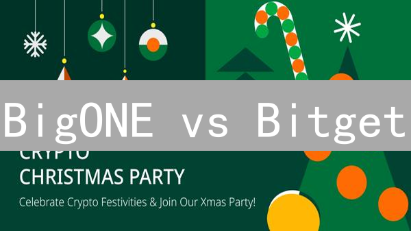 BigONE vs Bitget：加密货币交易所终极对比，选谁更赚？